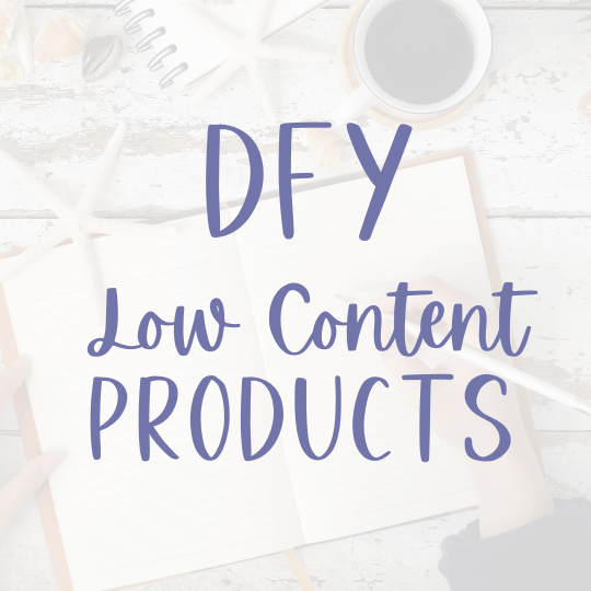 DFY Low Content Products