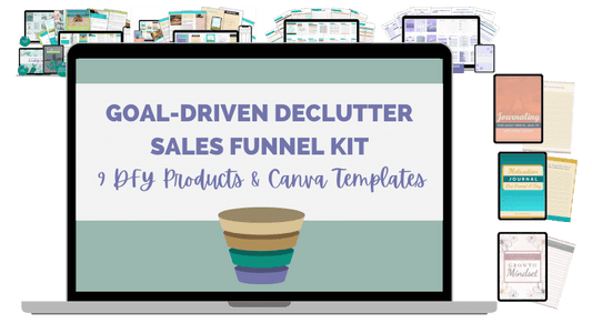 Goal-Driven Declutter Funnel PLR – 9 Editable Products + Canva Templates