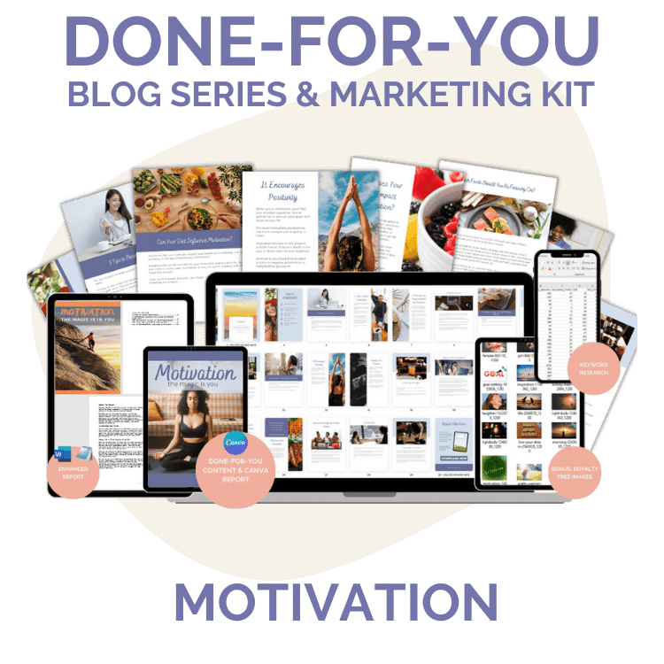 Done-For-You Blog Series & Marketing Kit: Motivation